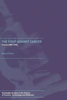 The Fight Against Cancer France 1890-1940 Patrice Pinell Taschenbuch Englisch