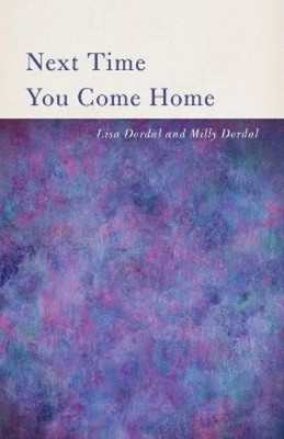 Lisa Dordal Next Time You Come Home (Taschenbuch) (US IMPORT)