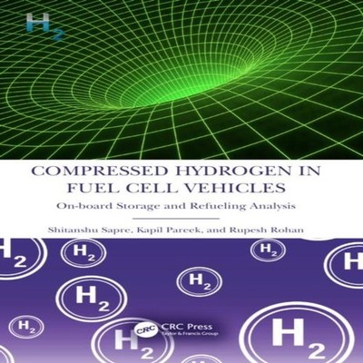 Compressed Hydrogen in Fuel Cell Vehicles On-board Storage and Re