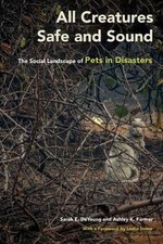All Creatures Safe and Sound – The Social Landscape of Pets in Disasters Deyoung