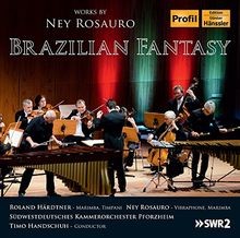 Brazilian Fantasy Works By Ney Rosauro von Rosauro,Ney, Hä... | CD | Zustand gut
