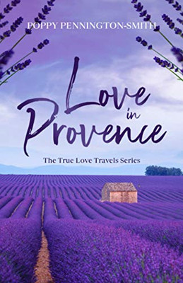 Liebe in der Provence: Süße zweite Chance im Süden... - Pennington-Smith, Mohn