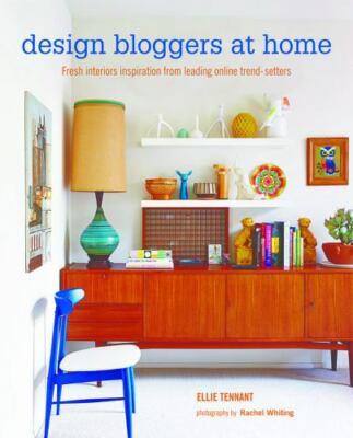Design Bloggers at Home: Fresh interiors inspiration from leading on-line trend