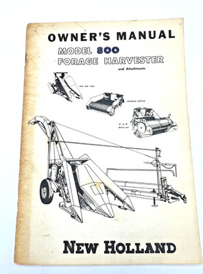 New Holland Model 800 Forga Harvester Owners Manual