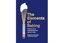 The Elements of Baking: Making any recipe gluten-free, dairy-free,... Hardcover