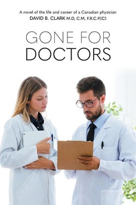 David B. Clark | Gone for Doctors | Taschenbuch | Englisch (2022) | FriesenPress