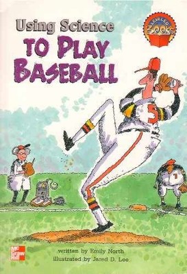 Using Science To Play Baseball (Mcgraw-Hill - Paperback, by Emily North - Good