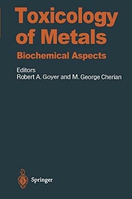Toxicology of Metals: Biochemical Aspects (Handbook of Buch Springer