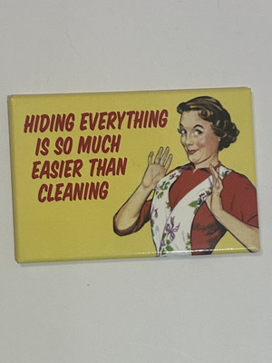 Kitchen Magnet  Hiding Everything Is So Much Easier Than Cleaning  2x3