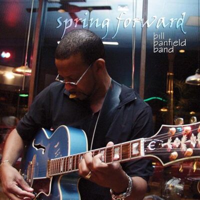 Spring Forward [Audio CD] Bill Banfield Band
