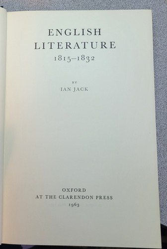 English Literature 1815-1832 Ian Jack Vol X Oxford UP 1963 - Foto 2 di 9
