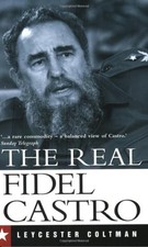 The Real Fidel Castro Paperback Leycester Coltman