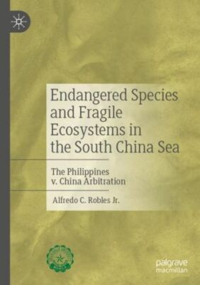 Endangered Species And Fragile Ecosystems In The South China Sea: The Phili...