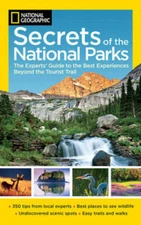 National Geographic Secrets of the National Parks: The Experts' Guide to  - GOOD
