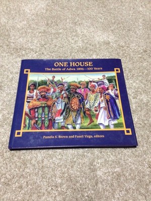 ONE HOUSE THE BATTLE OF ADWA 1896-100 YEARS FASSIL YIRGU / BROWN SIGNED BOOK
