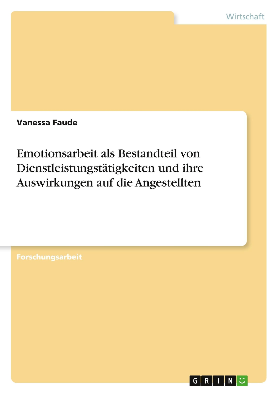 Emotionsarbeit Als Bestandteil Von Dienstleistungstätigkeiten Und Ihre
