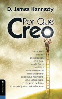 El Por Qu¿¿ Creo D. James Kennedy Taschenbuch Kartoniert / Broschiert Spanisch