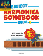 Easiest Harmonica Songbook Ever : 100 Songs for Blues Harp in C
