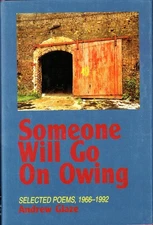 Andrew Glaze / Someone Will Go On Owing Selected Poems 1966-1992 1st ed 1998