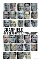 Cranfield on Corporate Sustainability,David Grayson