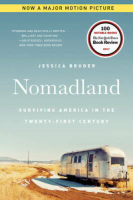 Nomadland: Surviving America in the Twenty-First Century - Paperback - GOOD