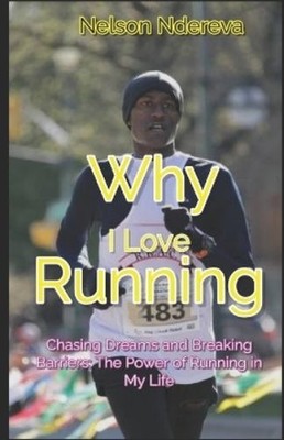 Nelson Ndereva Why I Love Running (Taschenbuch)