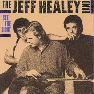 The Jeff Healey Band See the Light (CD) Album