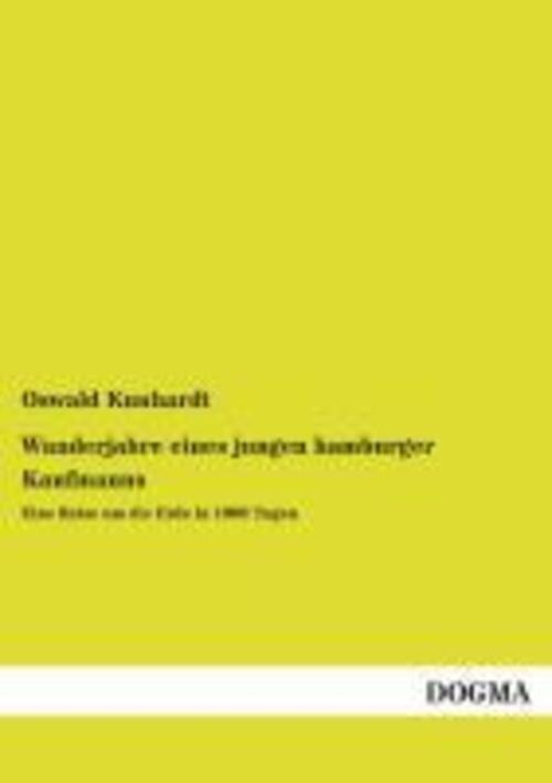Thumbnail - Oswald Kunhardt | Wanderjahre Eines Jungen Hamburger Kaufmanns |
