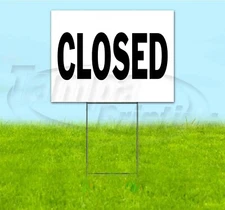 CLOSED 18x24 Yard Sign WITH STAKE Corrugated Bandit DIRECTIONAL