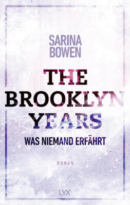 The Brooklyn Years - Was niemand erfährt | Sarina Bowen | 2020 | deutsch