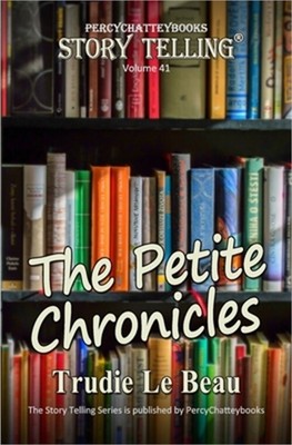 The Petite Chronicles: Story Telling Forty One (Paperback or Softback)