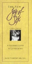 The New Joy of Sex: A Gourmet Guide to Lovemaking in the Nineties, C - VERY GOOD