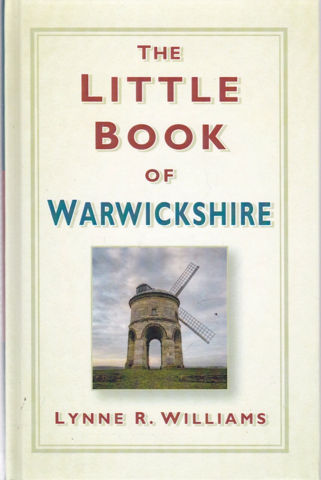 The Little Book of Warwickshire by Lynne Williams (Hardback) Local History Book