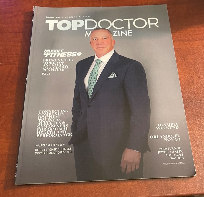 Top Doctor Magazine NEW Aug 2023 Muscle & Fitness Rob Fletcher Olympia Weekend