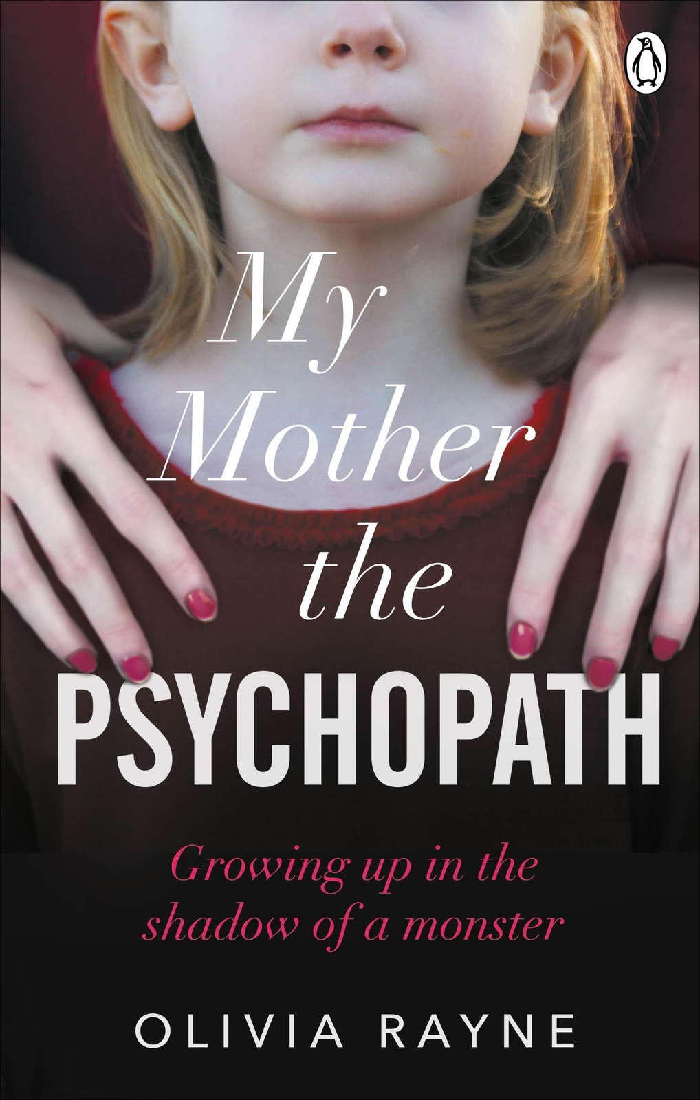 Thumbnail - My Mother, The Psychopath Growing Up In The Shadow Of A Monster Olivia