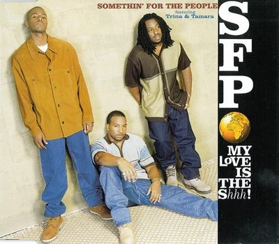 Somethin' For The People Featuring Trina & Tamara - My Love Is The Shhh! (CD, Si - Bild 1 von 4