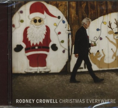 Rodney Crowell - Christmas Everywhere (CD) - Charts/Contemporary Country