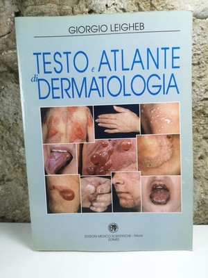 Text und Atlas der Dermatologie - Giorgio Leigheb-ed.Edimes 1995