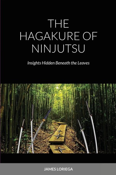 THE Hagakure OF Ninjutsu James Loriega Taschenbuch Kartoniert / Broschiert 2021-image