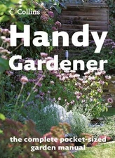 Handy Gardener: One-stop techniques and plant guide Paperback / softback Book