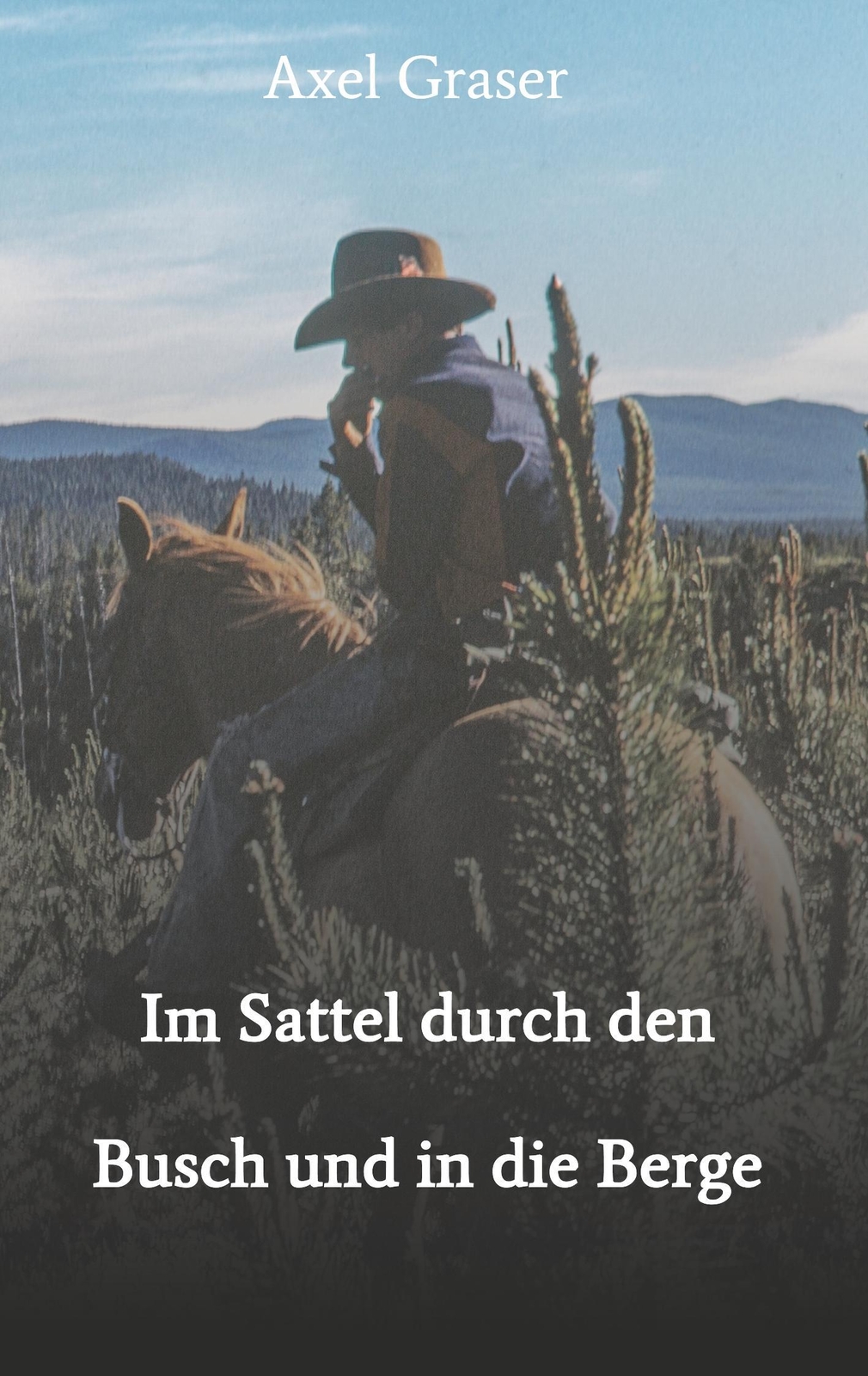 Thumbnail - Sattel Durch Den Busch Und In Die Berge | Axel Graser | Deutsch |