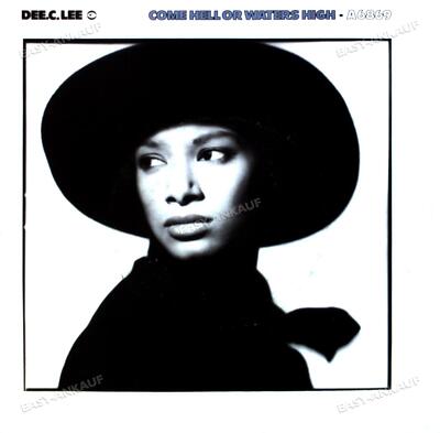 Dee.C.Lee - Come Hell Or Waters High 7in (VG+/VG+) '