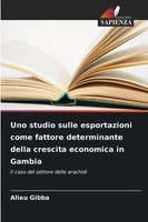 Alieu Gibba | Uno Studio Sulle Esportazioni Come Fattore Determinante Della...