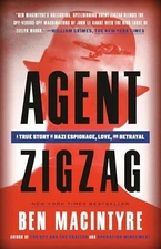 Agent Zigzag: A True Story of Nazi Espionage, Love, and Betrayal - GOOD