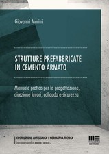 Strutture prefabbricate in cemento armato. Manuale pratico per la progettazione,