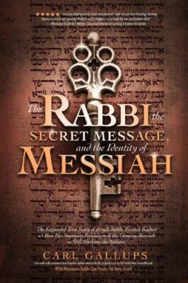 The Rabbi, the Secret Message, and the Identity of Messiah - Paperback - GOOD