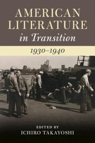 American Literature in Transition, 1930-1940 (American Literature in Transition)