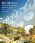 Sustainable Design: A Critical Guide for Architects and Interior, Lighting, and Environmental Designers by David Bergman (Paperback, 2012)