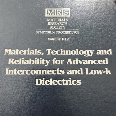 Advanced Interconnects And Low-K Dielectrics Materials Research Society Vol 612