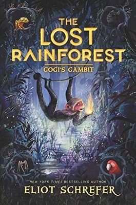 Gogi's Gambit (Lost Rainforest, 2), Schrefer, Eliot